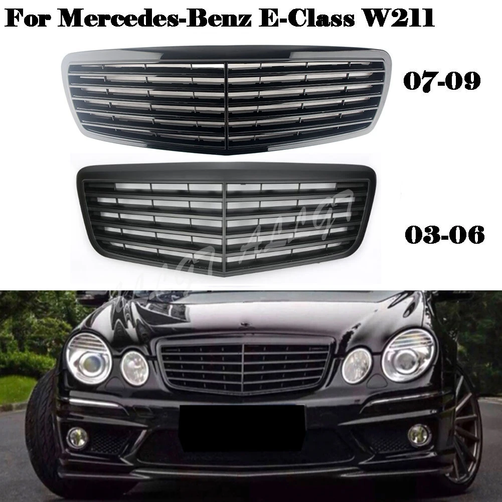Передняя решетка радиатора для Mercedes Benz E Class W211 E200 E240 E320 2003 2004 2005 2006 2007 2008 2009
