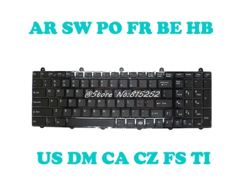 

RU-KZ DM CA FS Keyboard For MSI GT780DX GT780DXR GT780R GT783R GX780R MS-1761 Arabia AR Belgium BE France FR Portugal PO Swiss
