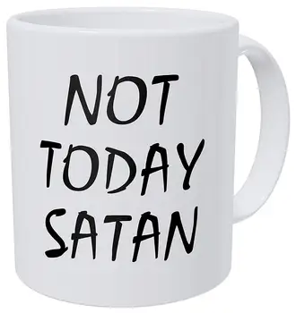 

Not Today Satan 11 Ounces Funny Coffee Mug
