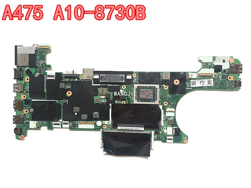 Для материнской платы ноутбука Lenovo Thinkpad A475 FRU : 01LW106 A10-8730B NM-B351 100% рабочий |