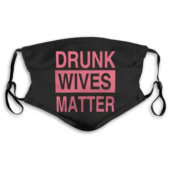 

Drunk Wives Matter Anti Dust Half Face Mouth Mask with PM2.5 Filters 5 Layers of Protection for Men Women Black