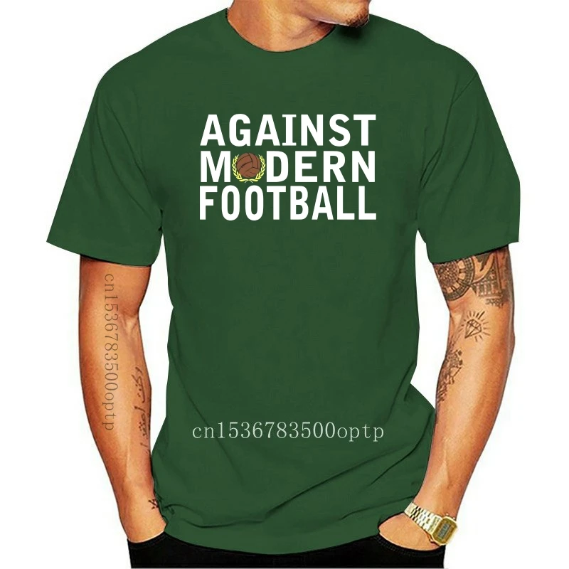 against modern football t shirt