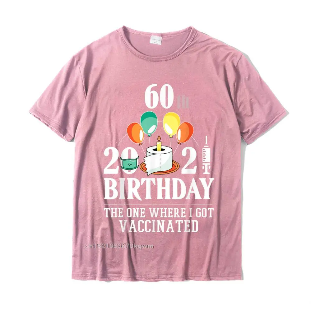  Men Tshirts Comics Casual Tops Shirt All Cotton O-Neck Short Sleeve Printed On Clothing Shirt Fall Drop Shipping 60th bday gifts 60 Years old happy birthday gift Vaccinated T-Shirt__5253 pink