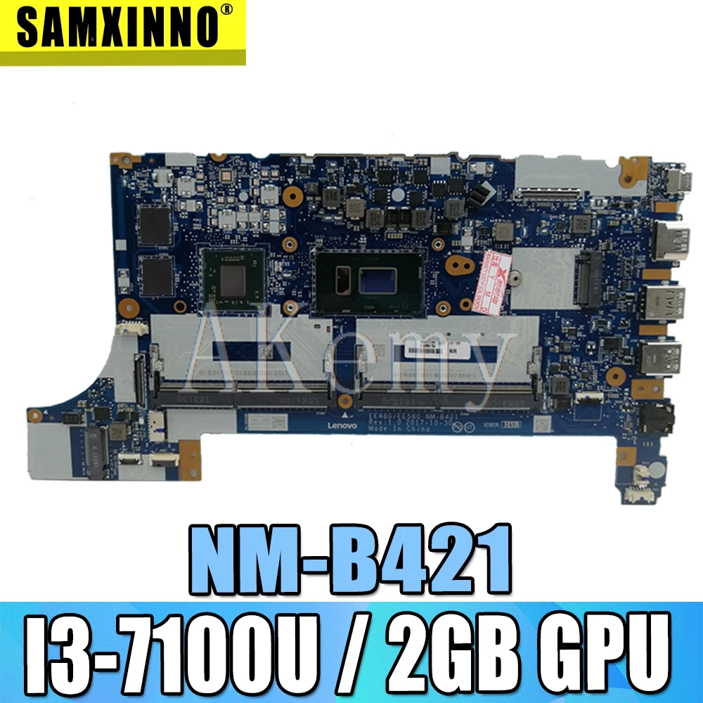 Akemy NM-B421 материнская плата для ноутбука ThinkPad E480 E580 01LW922 оригинальная материнская плата полностью протестирована с I3-7100 2 Гб