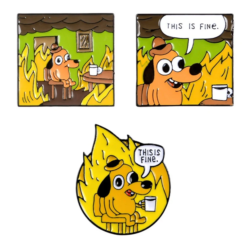 THIS IS FINE Enamel Pins Custom Cartoon Dog Brooches Lapel Pin Shirt Bag Funny Animal Badge Jewelry Gift Fans Friends | Украшения и