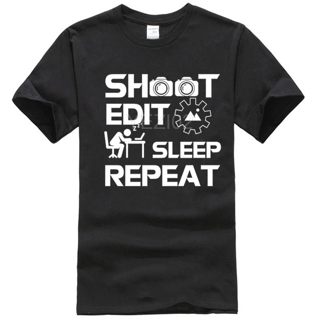 Funny Photographer T Shirt Shoot Edit Sleep Repeat Shirt T Shirts Aliexpress