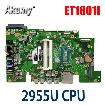 

ET1801I All-in-one Mainboard REV 1.2 With 2955U CPU For ASUS ET801 ET1801I ET1801IUK Motherboard 90PT0141-R00000 100% Tested