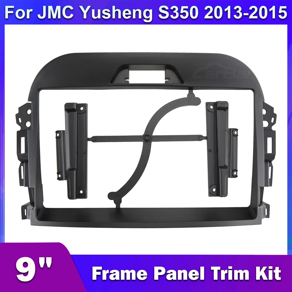 

9 Inch 2 Din Car Stereo Radio Fascia for JMC YUSHENG S350 2013-2015 Headunit Frame Automotive GPS Player Plate Dash Mount Panel