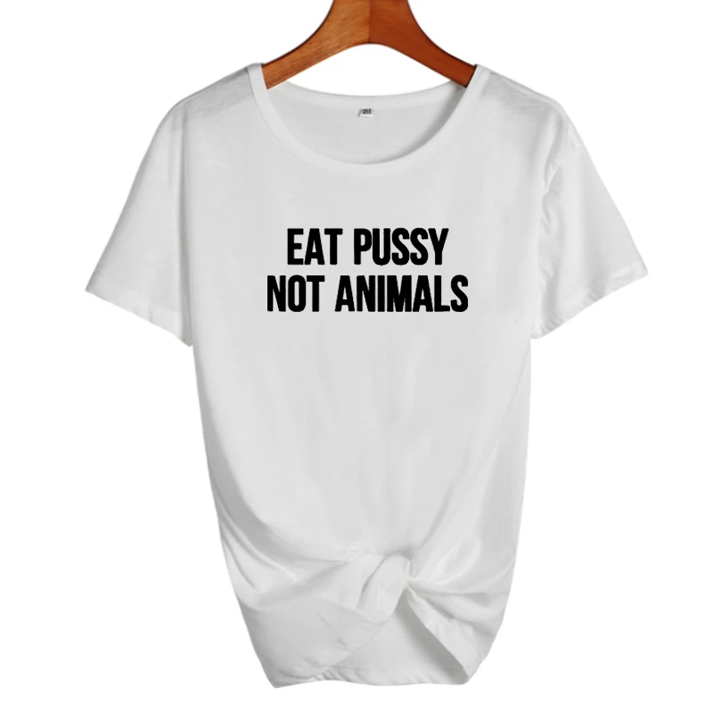 Eat Pussy Not Animals футболка забавные веган на растительной основе Vegan TshirtTumblr Модные женские с круглым вырезом хлопковые футболки - Цвет: white-black