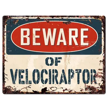 

Beware of VELOCIRAPTOR Chic Sign Vintage Retro Rustic 8"x 12" Metal Plate Store Home Room Wall Decor Gift
