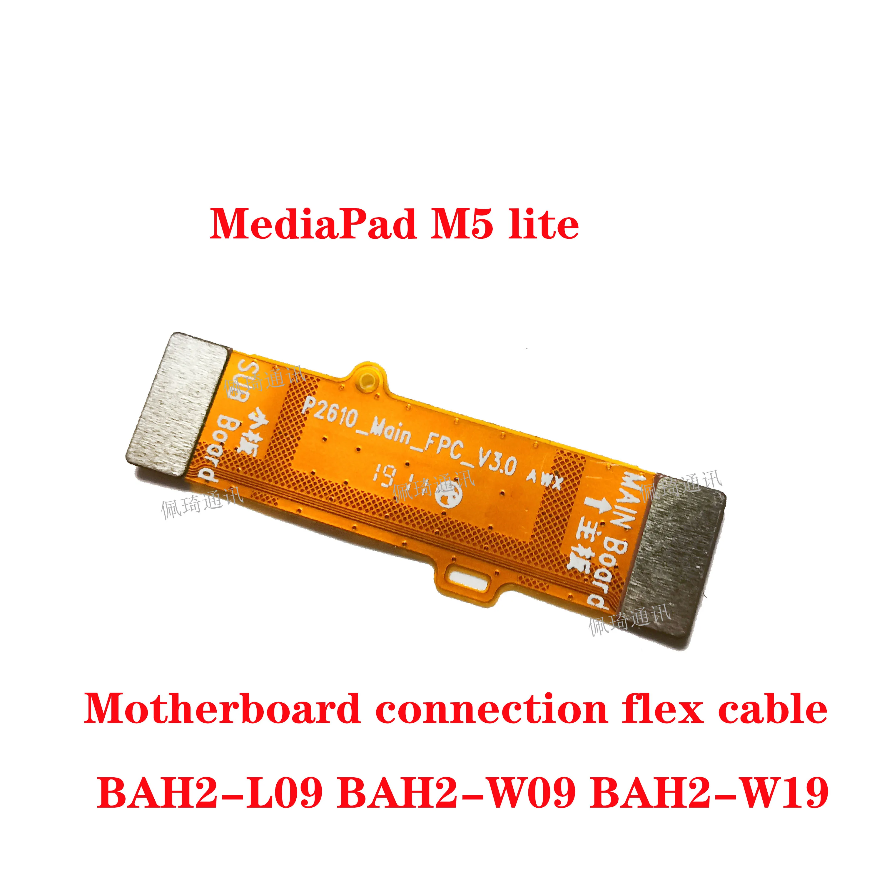 

For Huawei MediaPad M5 Lite BAH2-L09 BAH2-W09 BAH2-W19 motherboard connection flex cable