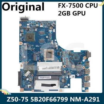 

LSC For Lenovo Z50-75 Laptop Motherboard 5B20F66799 NM-A291 DDR3L FX-7500 CPU 2G GPU