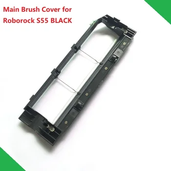 

For Main Brush Roller Brush Cover Housing Case for Xiaomi Roborock S55 Robot Vacuum Cleaner Spare Parts accessories