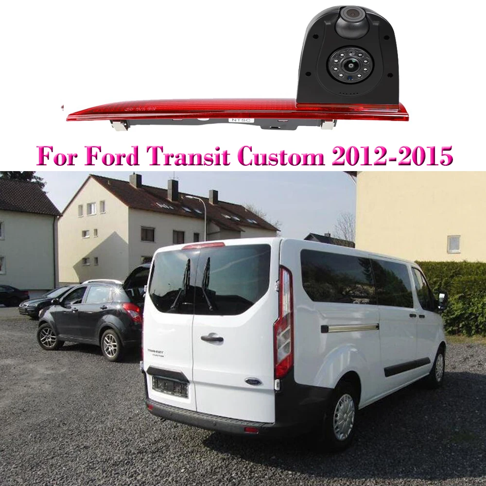 

HD 3rd Brake Light Camera Rear View Reverse Backup Parking Dual Camera for Ford Transit Custom 2012~2015 Night Vision Waterproof