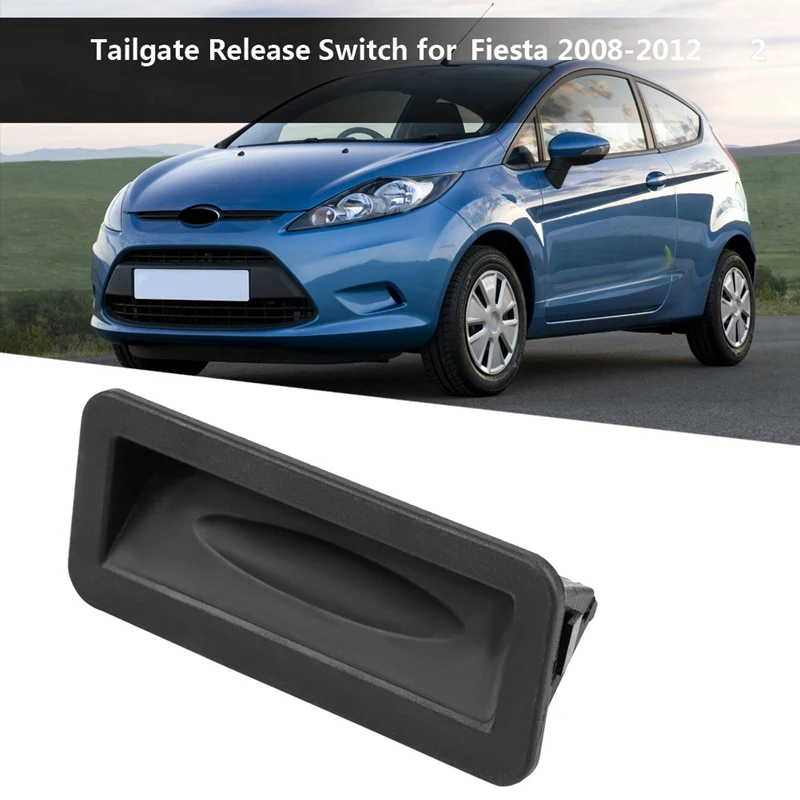 Переключатель багажника высвобождения задней двери 1748915 для Ford Fiesta Focus Mondeo Galaxy 2008