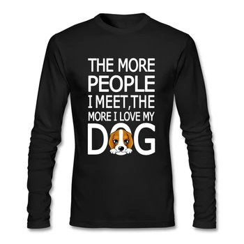 

Geek The More People I Meet More I Love Beagle T Shirts Men Long Sleeved 100% Cotton O Neck Tshirt For Youth