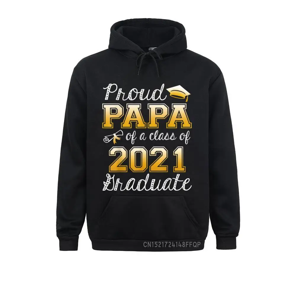 

Proud Papa Of A Class Of 2021 Graduation Senior Gift Pullover Mens Newest Birthday Hoodies Ostern Day Sweatshirts Design