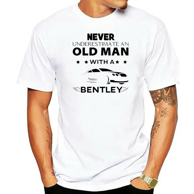 Футболка Bentley никогда не Underestimate Old Man Father Dad автомобиль подарок футболка Мужская
