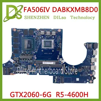 Online KEFU DABKXBMBAD0 Laptop Motherboard For ASUS FA506IV FA506IU FA506I FA506 Mainboard GTX2060-6G R5-4600H CPU 100% Test Work