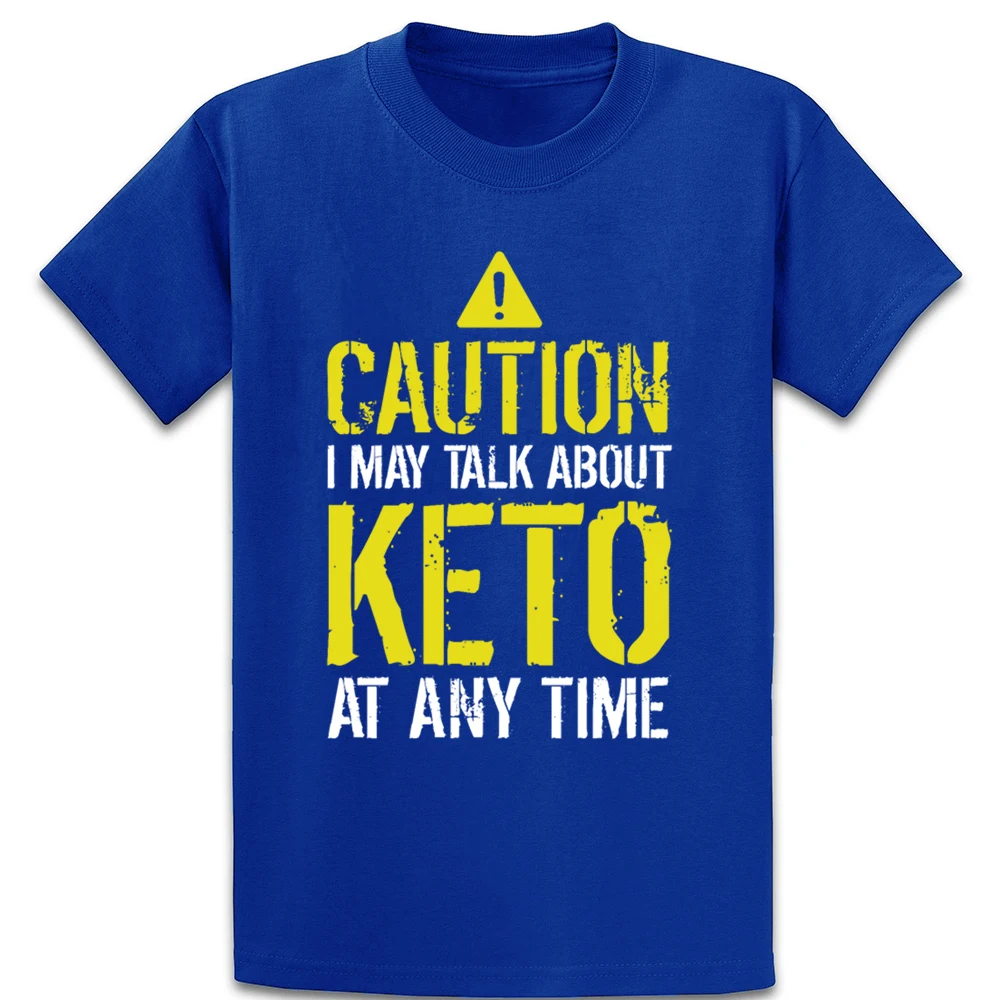 Caution I May Talk About Keto At Any Time Funny T Shirt Create Casual Anti-Wrinkle Unique Family Tee Shirt Euro Size S-5xl Shirt Caution I May Talk About Keto At Any Time Funny T Shirt Create Casual Anti-Wrinkle Unique Family Tee Shirt Euro Size S-5xl Shirt