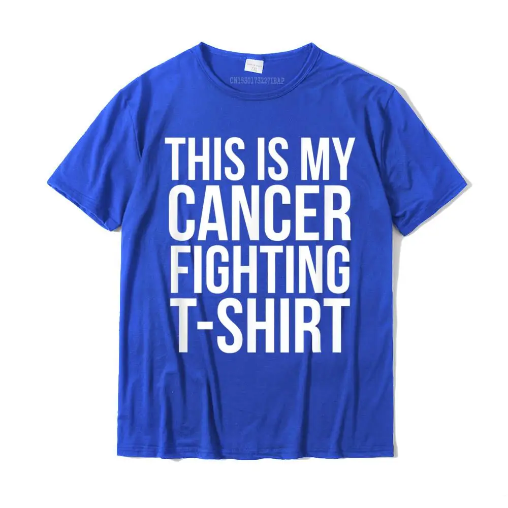 Street Hip hop Tops Shirts for Adult Prevalent Summer O Neck 100% Cotton Short Sleeve T-shirts Design Tops Shirts This is My Cancer Fighting T-Shirt__MZ16558 blue