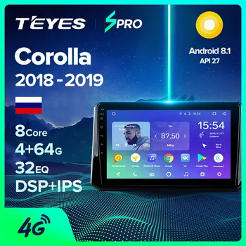 

TEYES SPRO For Toyota Corolla 2018-2019 Car Radio Multimedia Video Player Navigation GPS Android 8.1 No 2din 2 din dvd