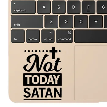 

Not Today Satan Quote Trackpad Laptop Sticker for Macbook Decal Pro 16" Air Retina 11 12 13 15 inch Mac Book 14" Notebook Skin