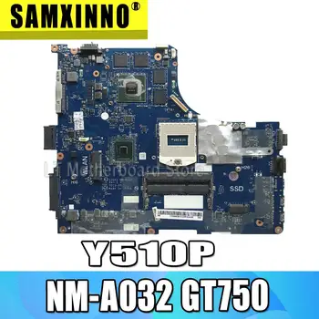 

Y510P VIQY1 NM-A032 REV:1.0 Y510P laptop motherboard for Lenovo Y510P NM-A032 GT750 Test motherboard Free CPU