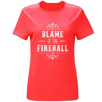 

Funny Blame It On Fireball Whiskey Drinking T-Shirt For Men And Women Humor Men's Tshirts Cool T Shirt Gift Hiphop Tops