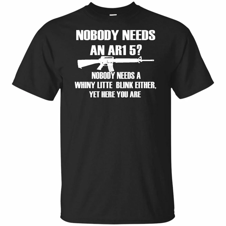 Nobody Needs An Ar15 Funny Men'S T Shirt Gun Shirt Gun Rights Political