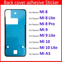 Coperchio batteria posteriore adesivo per porta nastro adesivo per Xiaomi Mi 8 9 10 lite nota 10 A3 CC 9 Mi8 Mi9 F2 Pro Mi 10T