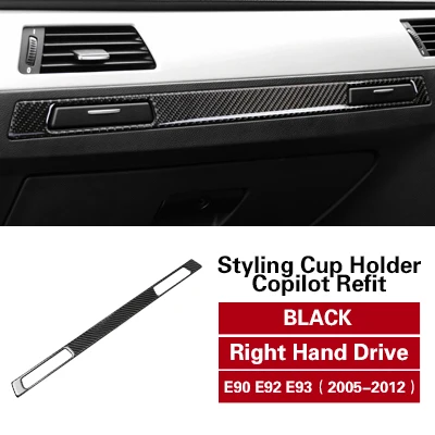 Для BMW e90 e92 e93 M производительность автомобильные наклейки из углеродного волокна Copilot держатель стакана воды панель полосы автомобиля внутренний молдинг отделка - Название цвета: Black RHD