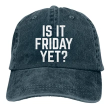 Is It Friday Yet Casquette темно-синяя мужская и женская джинсовая бейсболка с ремешком Регулируемая Кепка для папы и гольфа
