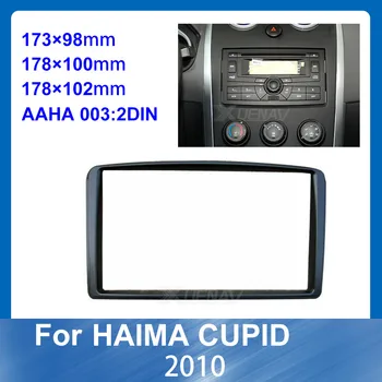 

Fascia Frame For HAIMA Cupid 2010 Car 2 Din Stereo Radio refitting DVD Plate Trim Panel Dash Installation Mount Kit For HAIMA