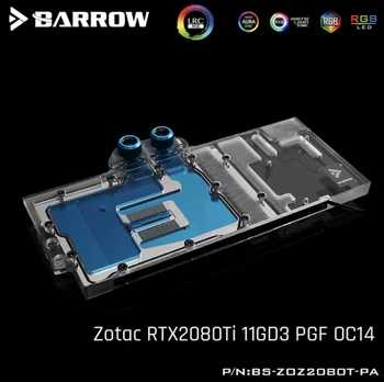 

Barrow BS-ZOZ2080T-PA, Full Cover Graphics Card Water Cooling Blocks, For Zotac RTX2080Ti 11GD3 PGF OC14 barrow water cooling