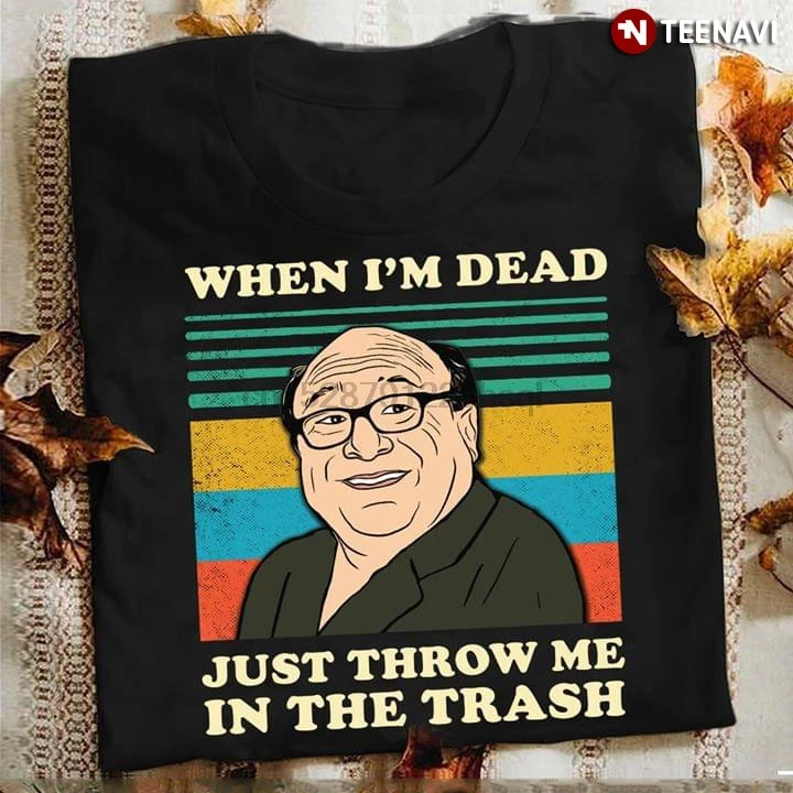 Винтажная Футболка Frank Reynolds When IM Dead Just Throw Me In The Trash|Футболки| |