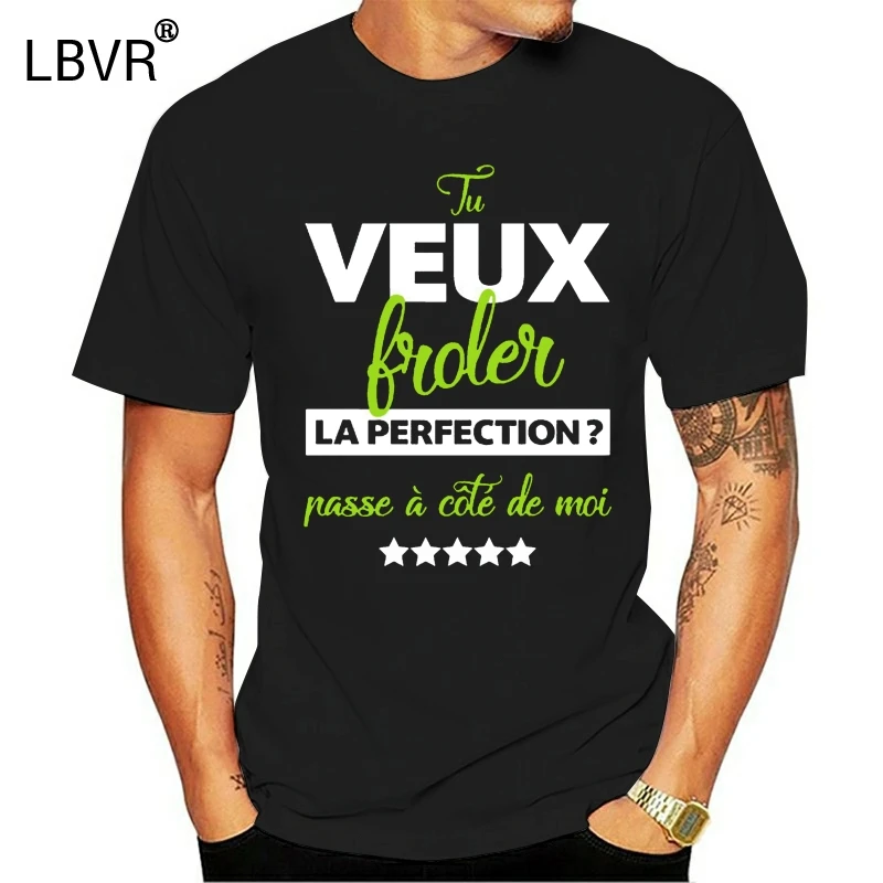 Футболка Tu Veux Fr?ler La Perfection Passe? Кроватка? De Moi-Humour-футболка унисекс для мужчин и