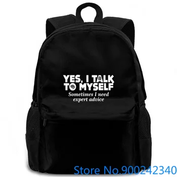 

Yes I Talk To Myself Sometimes I Need Expert Advice - joke sarcasm slogan women men backpack laptop travel school adult