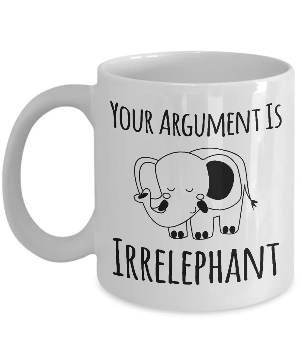 C Ваш довод Irrelephant Elephant кружка подарки Новые чашки чайные кружки - Цвет: C