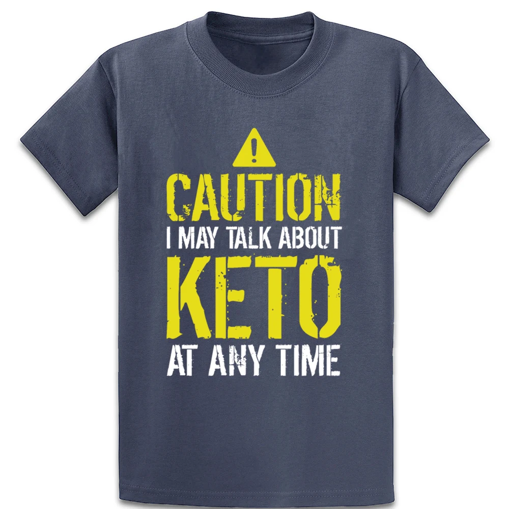 Caution I May Talk About Keto At Any Time Funny T Shirt Create Casual Anti-Wrinkle Unique Family Tee Shirt Euro Size S-5xl Shirt Caution I May Talk About Keto At Any Time Funny T Shirt Create Casual Anti-Wrinkle Unique Family Tee Shirt Euro Size S-5xl Shirt