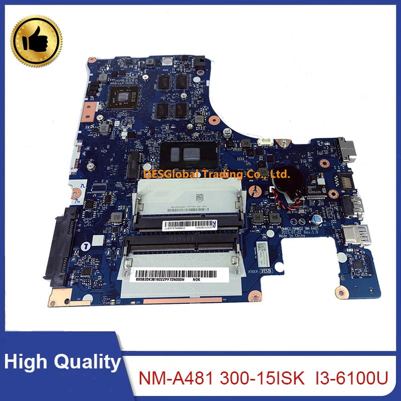 low cost For Lenovo IdeaPad 300-15ISK Laptop Motherboard BMWQ1/BMWQ2 NM-A481 5B20K38192 SR2EU I3-6100U Mainb