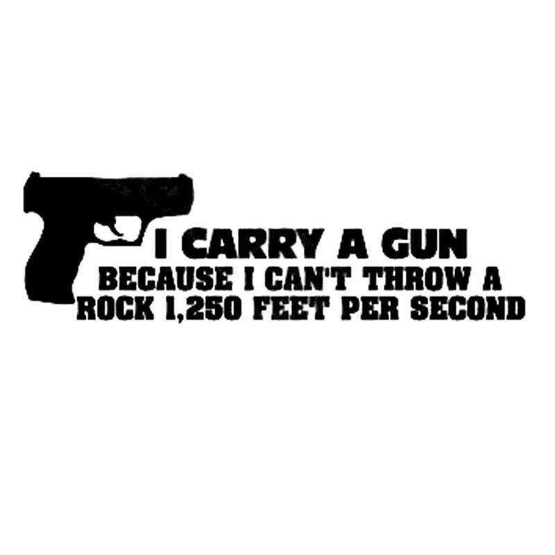 

I Carry A Gun Because..NRA..Gun Rights... Waterproof Car-Stickers and Decals Bumper Bodywork Windshield Suv Decoration PVC18*6cm