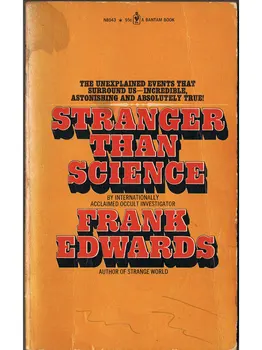 

Stranger than science - Frank Edwards