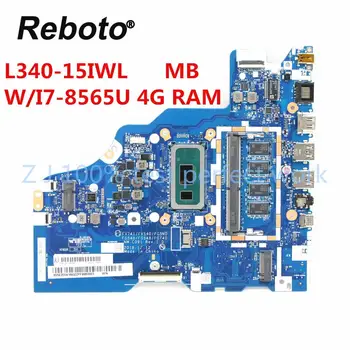 

For Lenovo ideapad L340-15IWL L340-17IWL Laptop Motherboard NM-C091 With I7-8565U CPU 4GB RAM DDR4 5B20S41693 MB 100% Tested