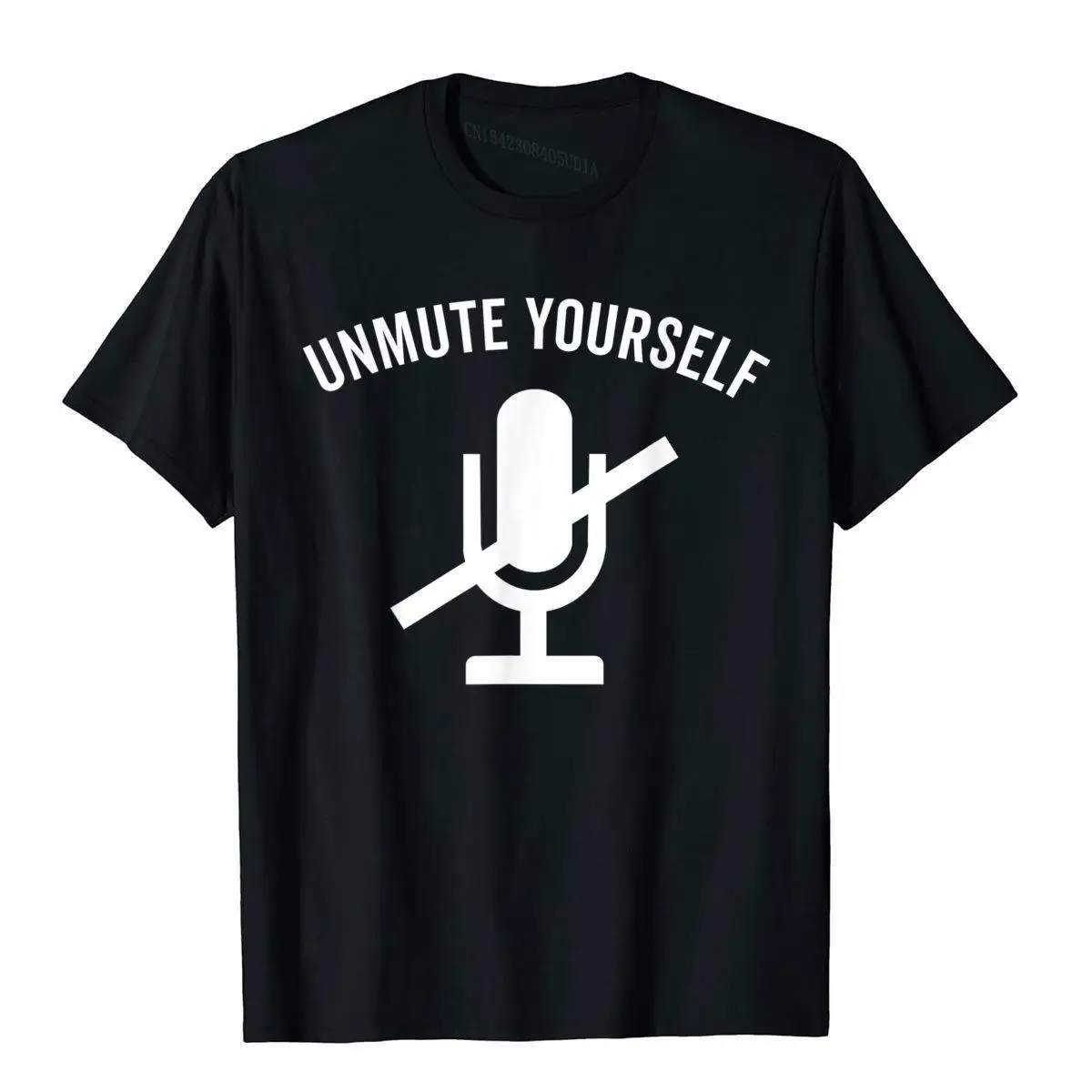 

Unmute Yourself Funny 2020 Teacher Virtual Class Gift T-Shirt Cotton Top T-Shirts For Men Funny Tops Shirt Popular Street