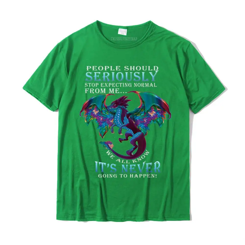 3D Printed 100% Cotton Men Short Sleeve Tees Casual Summer T-Shirt Birthday Tops Shirts Coupons O Neck Drop Shipping Funny Dragon Shirt Women Men Stop Expecting Normal From Me T-Shirt__MZ17174 green