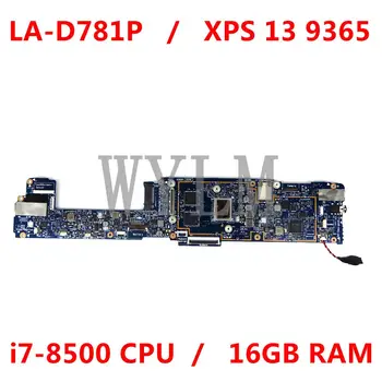 شراءلأجهزة الكمبيوتر المحمول DELL XPS 13 9365 اللوحة CN 0T10JP / 0VP9G1 / 066YYK LA-D781P مع وحدة المعالجة المركزية I7-7Y75 16GB RAM اللوحة الرئيسية اختبار موافق