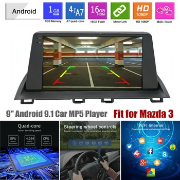 

9 Inch Android 9.1 2.5D HD Press Sn Car MP5 Player for Mazda 3 1G+16G Wifi Bluetooth GPS Navigation