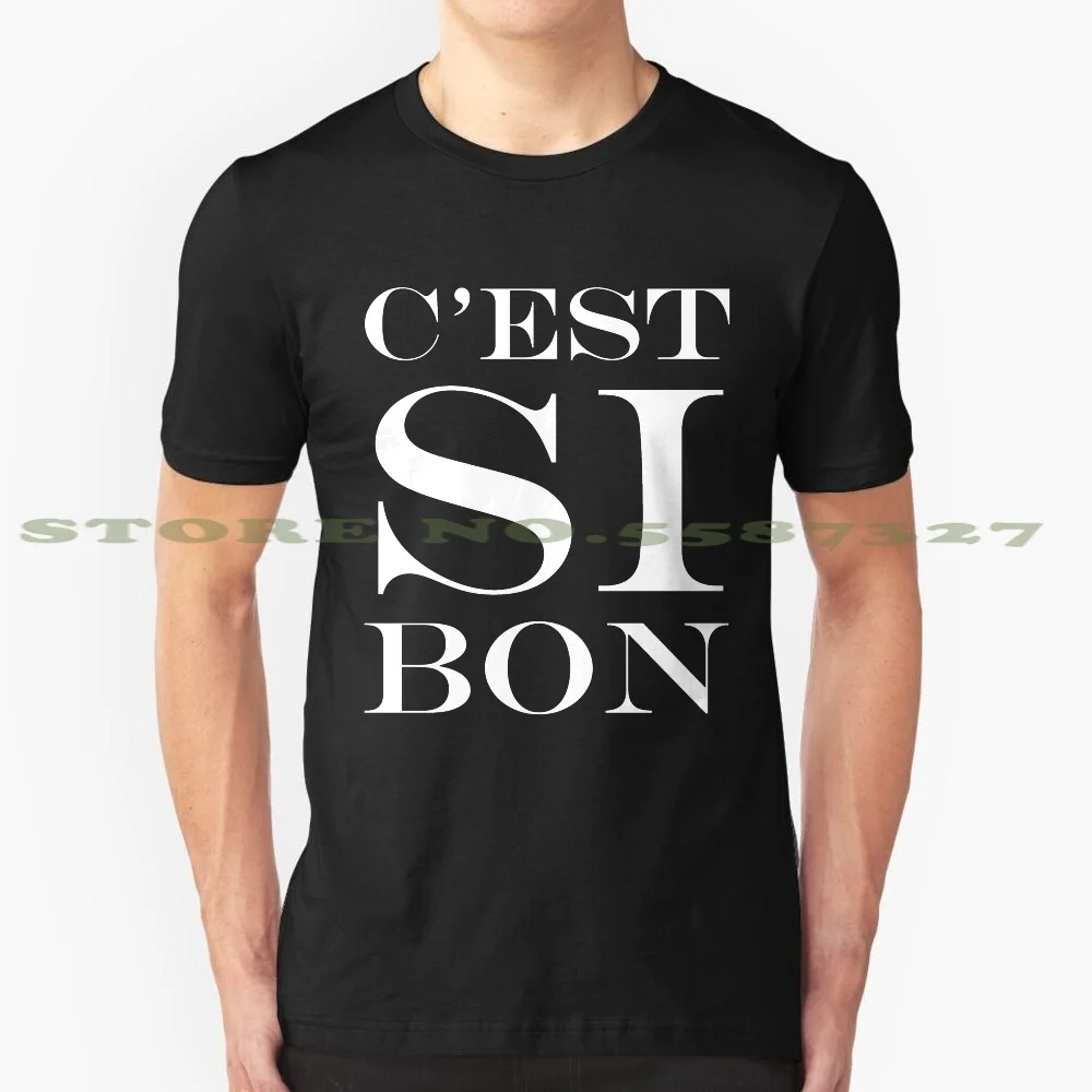Si Bon! Così Buona Espressione Francese Grafica Personalizzata Divertente Vendita Calda Tshirt Francese Francia Cest Bon Cest Si Bon È Così Buono