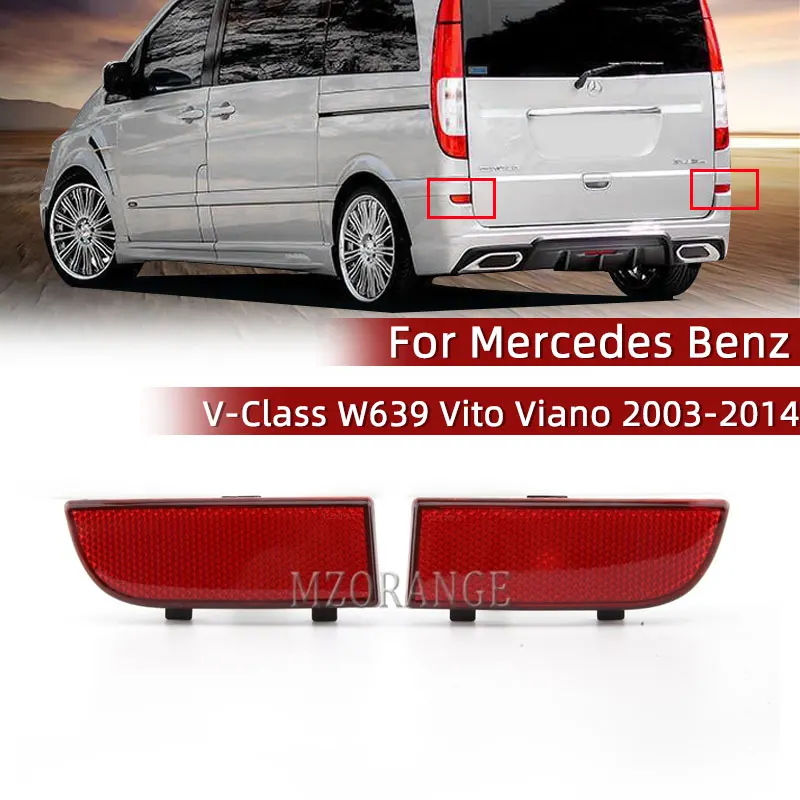 

Red Reflector light For Mercedes Benz V-Class W639 Vito Viano 2003-2014 Rear Bumper Tail Brake Stop Lamp without light Waring